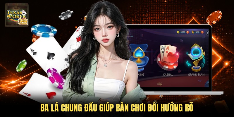 Ba lá chung đầu giúp bàn chơi đổi hướng rõ