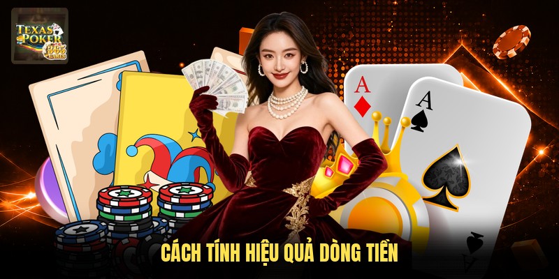 Cách tính hiệu quả dòng tiền