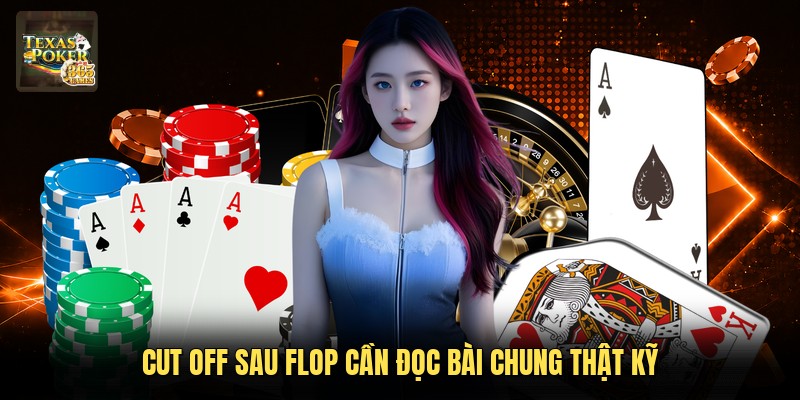 Cut Off sau flop cần đọc bài chung thật kỹ