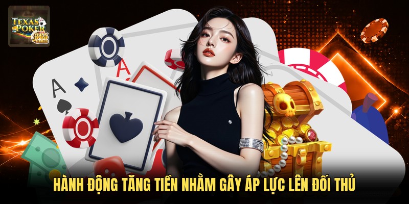 Hành động tăng tiền nhằm gây áp lực lên đối thủ