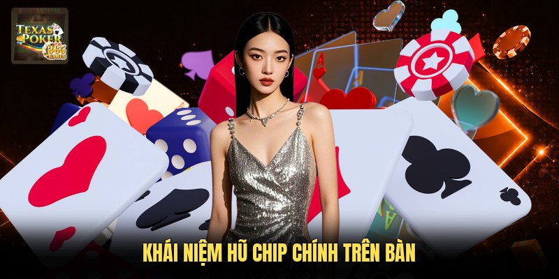Khái niệm hũ chip chính trên bàn