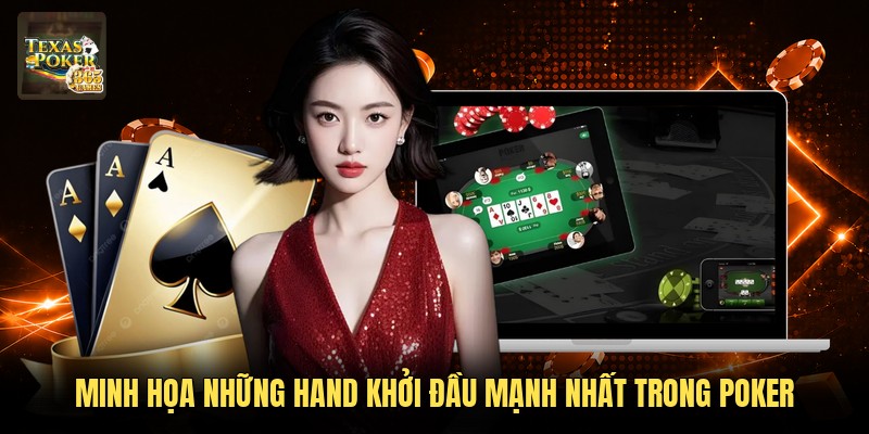 Minh họa những hand khởi đầu mạnh nhất trong Poker