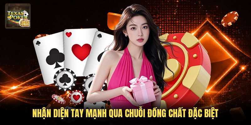Nhận diện tay mạnh qua chuỗi đồng chất đặc biệt
