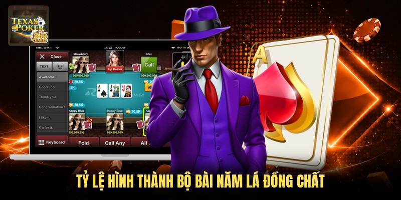 Tỷ lệ hình thành bộ bài năm lá đồng chất