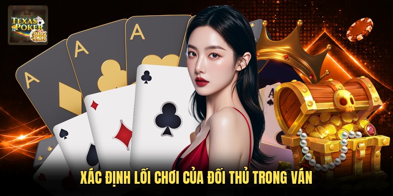 Xác định lối chơi của đối thủ trong ván